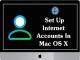 Cách thiết lập tài khoản Internet trong Mac OS X